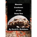 Monster Creatures of the Deep Sea - Paperback