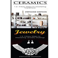 Ceramics & Jewelry: 1-2-3 Easy Steps to Mastering Ceramics! & 1-2-3 Easy Steps to Mastering Jewelry Making! - Paperback