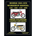HONDA 1965-1978 WORKSHOP MANUAL 125cc, 160cc, 175cc & 200cc TWIN CYLINDER CENTER CAM DRIVE - Paperback