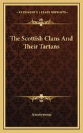 The Scottish Clans and Their Tartans - Hardcover