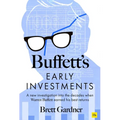 Buffett's Early Investments: A New Investigation Into the Decades When Warren Buffett Earned His Best Returns - Hardcover