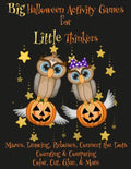 Big Halloween Activity Games for Little Thinkers: Mazes, Drawing, Rebuses, Connect the Dots, Counting & Comparing, Color, Cut, Glue, & More - Paperback
