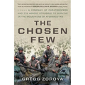 The Chosen Few: A Company of Paratroopers and Its Heroic Struggle to Survive in the Mountains of Afghanistan - Paperback