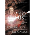 Piso Christ: A Book of the New Classical Scholarship - Hardcover