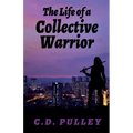 The Life of a Collective Warrior - Paperback