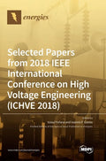 Selected Papers from 2018 IEEE International Conference on High Voltage Engineering (ICHVE 2018) - Hardcover