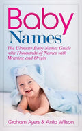 Baby Names: The Ultimate Baby Names Guide with Thousands of Names with Meaning and Origin - Hardcover