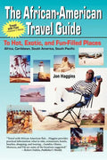 The African-American Travel Guide: To Hot, Exotic, and Fun-Filled Places - Paperback