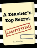 A Teacher's Top Secret Confidential - Paperback