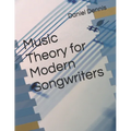 Music Theory for Modern Songwriters - Paperback