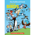 Fine Feathered Friends: All about Birds - Library Binding