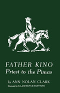 Father Kino: Priest to the Pimas - Paperback