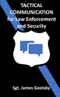 Tactical Communication: De-Escalation Techniques for Law Enforcement - Paperback