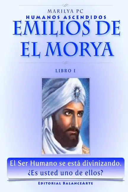 Emilios De El Morya: Humanos Ascendidos - Libro I - Paperback