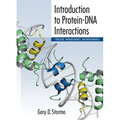 Introduction to Protein-DNA Interactions: Structure, Thermodynamics, and Bioinformatics - Paperback