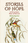 Stories of Hope 1: Written by Children Refugee and Oppressed - Paperback