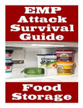 EMP Attack Survival Guide: Food Storage: The Ultimate Beginner's Guide On How Develop A Food Survival Plan and Store Food To Help You Survive An - Paperback