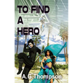 To Find A Hero - Paperback