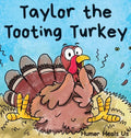 Taylor the Tooting Turkey: A Story About a Turkey Who Toots (Farts) - Hardcover