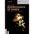 Biomechanics of Dance: Applications of Classical Mechanics - Paperback
