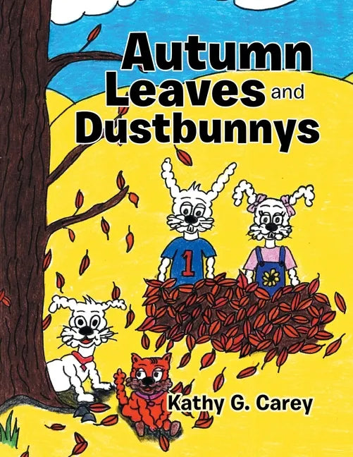 Autumn Leaves and Dustbunnys - Paperback