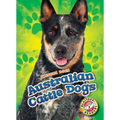 Australian Cattle Dogs - Library Binding