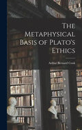 The Metaphysical Basis of Plato's Ethics - Hardcover