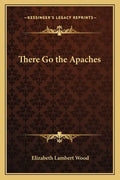 There Go the Apaches - Paperback