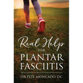 Real Help For Plantar Fasciitis - Hardcover