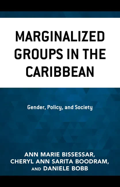 Marginalized Groups in the Caribbean: Gender, Policy, and Society - Hardcover