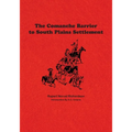 The Comanche Barrier to South Plains Settlement - Paperback