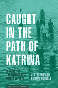 Caught in the Path of Katrina: A Survey of the Hurricane's Human Effects - Hardcover