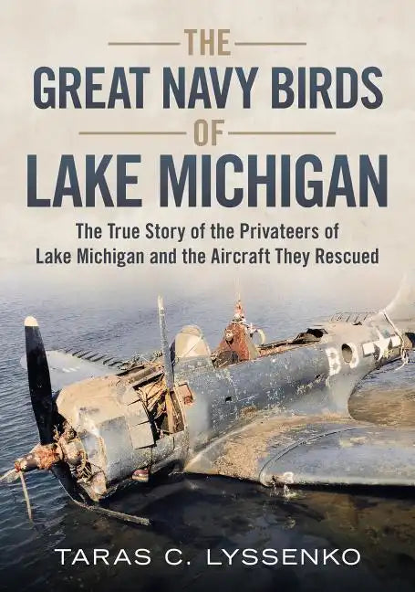 The Great Navy Birds of Lake Michigan - Paperback