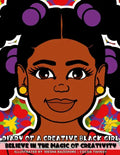 Diary of a Creative Black Girl - Believe in the Magic of Creativity: A Coloring Book, Sketchbook and Journal for Girls - Paperback