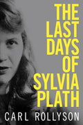 The Last Days of Sylvia Plath - Hardcover