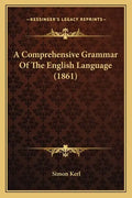 A Comprehensive Grammar of the English Language (1861) - Paperback