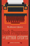 The Librarian's Guide to Book Programs and Author Events - Paperback