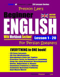 Preston Lee's Beginner English With Workbook Section Lesson 1 - 20 For Persian Speakers (British Version) - Paperback