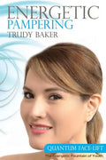 Energetic Pampering: Quantum Face-Lift - Paperback