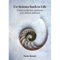 Co-Science back to Life: Critics to the bio-synthetic anti-Nature delirium - Paperback