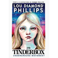 The Tinderbox: Underground Movement - Hardcover