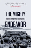 The Mighty Endeavor: American Armed Forces in the European Theater in World War II - Paperback