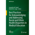 Best Practices for Acknowledging and Addressing Racial and Ethnic Health Disparities in Medical Education - Paperback