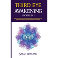 Third Eye Awakening: 5 in 1 Bundle: Open Your Third Eye Chakra, Expand Mind Power, Psychic Awareness, Enhance Psychic Abilities, Pineal Gla - Hardcover