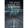 The Wish Maker Fog and Mirrors - Paperback