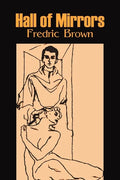 Hall of Mirrors by Frederic Brown, Science Fiction, Fantasy, Adventure - Paperback