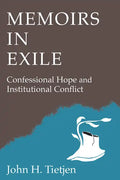Memoirs in Exile: Confessional Hope and Institutional Conflict - Paperback