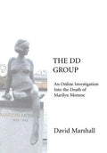 The DD Group: An Online Investigation Into the Death of Marilyn Monroe - Hardcover