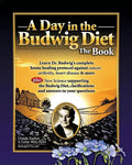A Day in the Budwig Diet: The Book: Learn Dr. Budwig's complete home healing protocol against cancer, arthritis, heart disease & more - Paperback