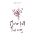 Never Felt This Way - Paperback